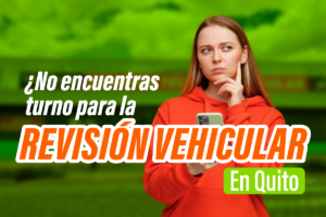 revision vehicular, turno revisión vehicular, turno revisión vehicular quito, revision vehicular cutuglagua